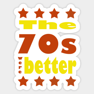 The 70s Were Better-Red Yellow Stars+Text Sticker